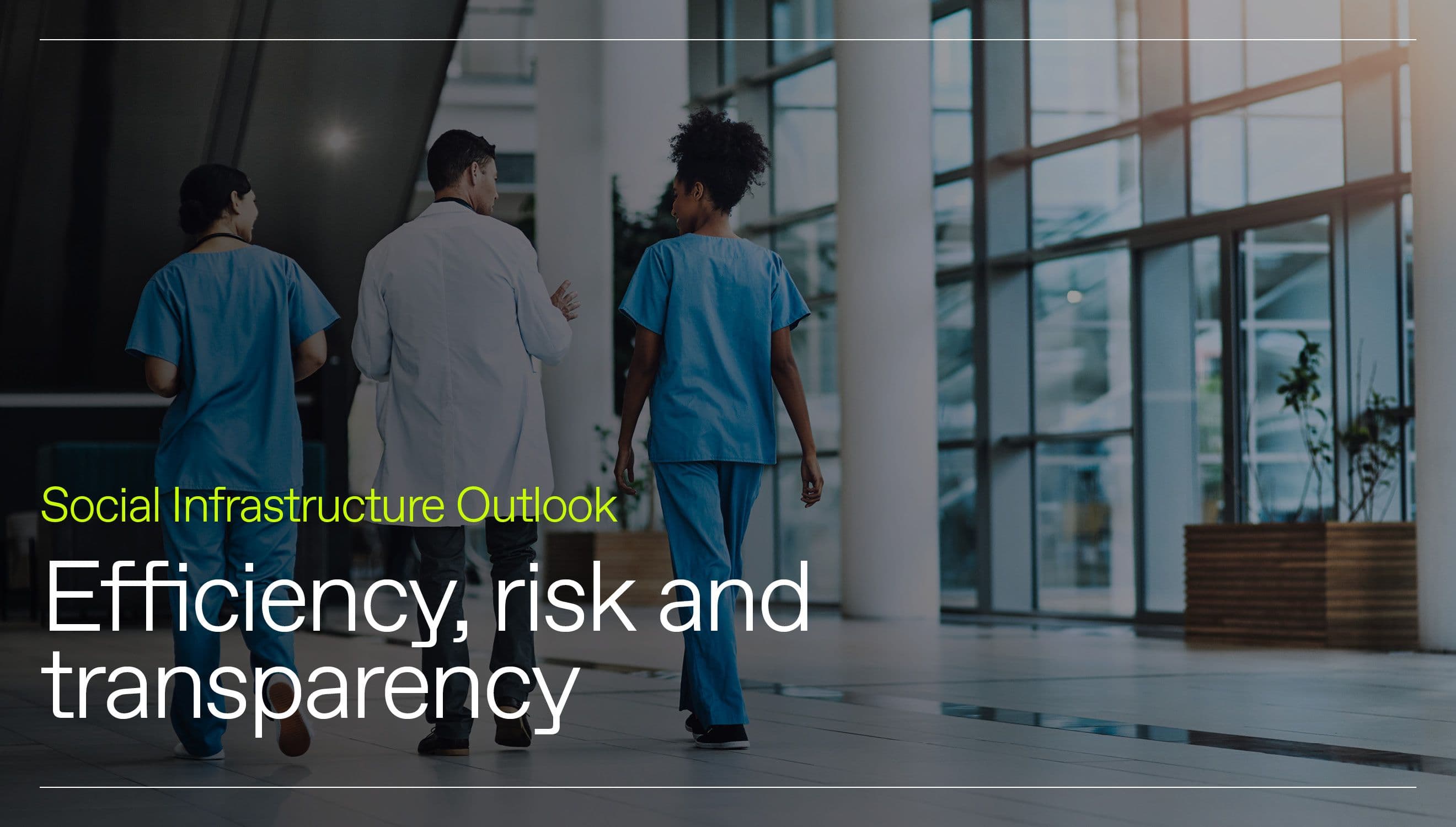 Efficiency, risk and transparency in social infrastructure procurement