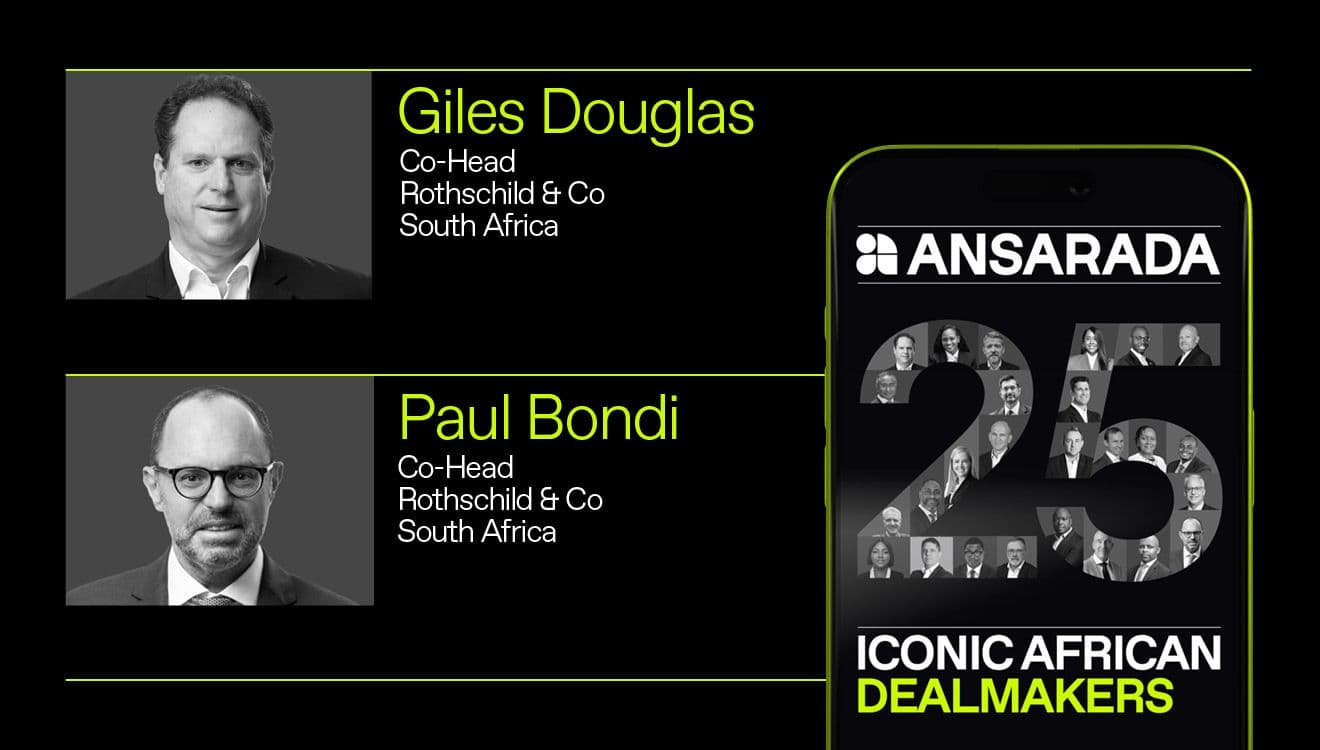 Rothschild & Co’s Giles Douglas and Paul Bondi: From London to Johannesburg—28 years of corporate finance insight