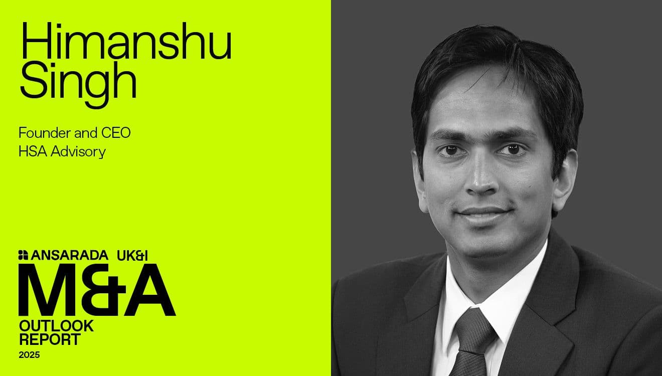 HSA Advisory Founder and CEO, Himanshu Singh: UK M&A expected to surge in 2025