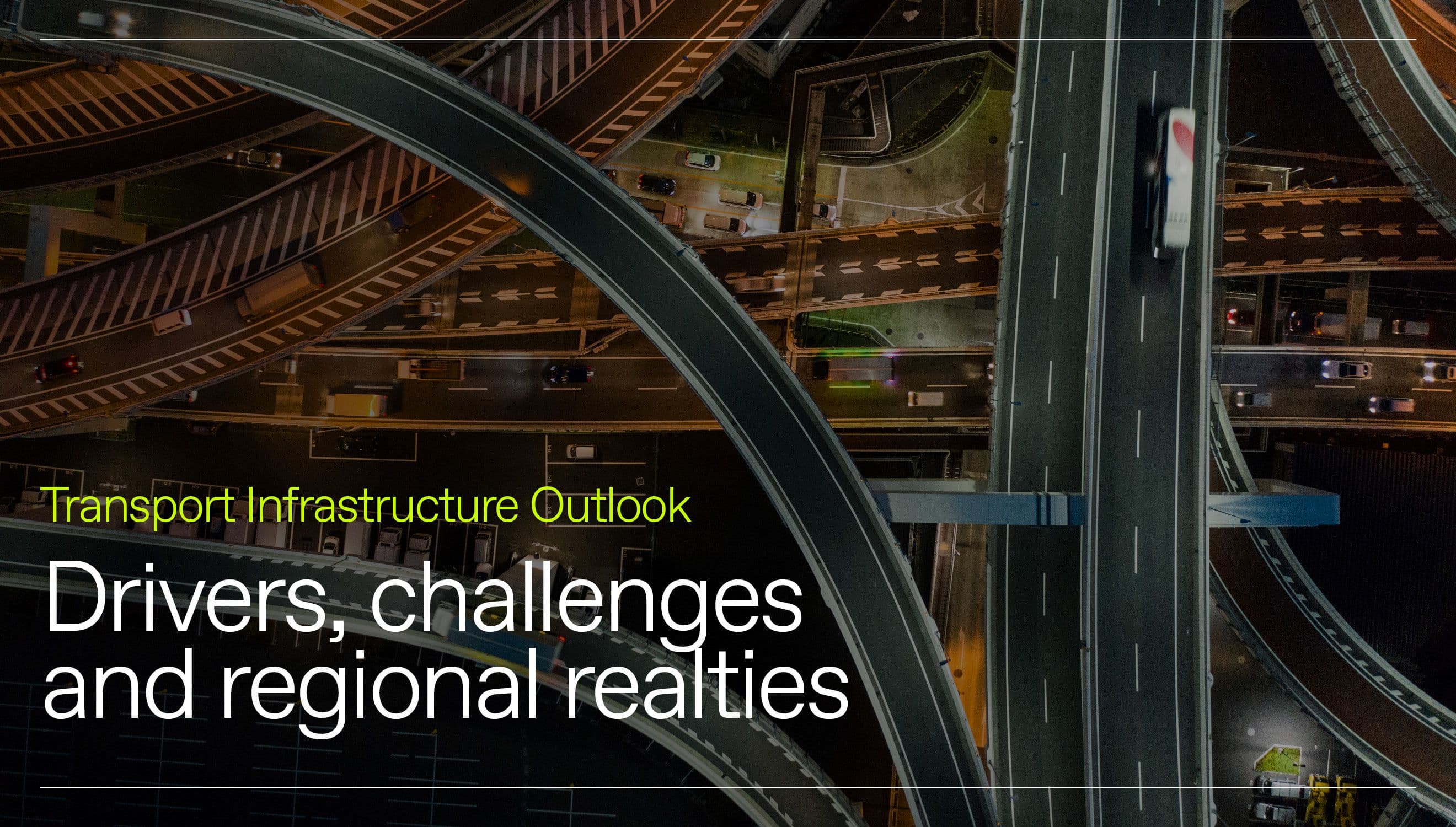 Global transport infrastructure 2025: Drivers, challenges and regional realities