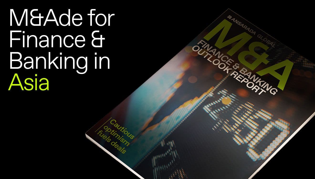 Asia’s finance and banking M&A outlook: Transformation amid government intervention